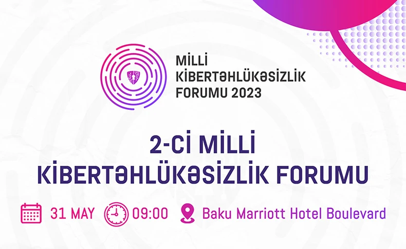  Milli Kibertəhlükəsizlik Forumunun qeydiyyatına start verildi