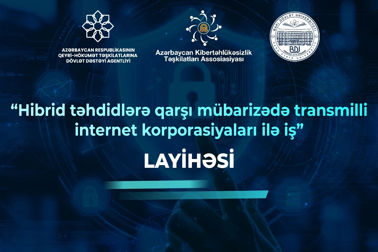 “Hibrid təhdidlərə qarşı mübarizədə transmilli internet korporasiyaları ilə iş” layihəsinin ilk tədbiri keçirilib.