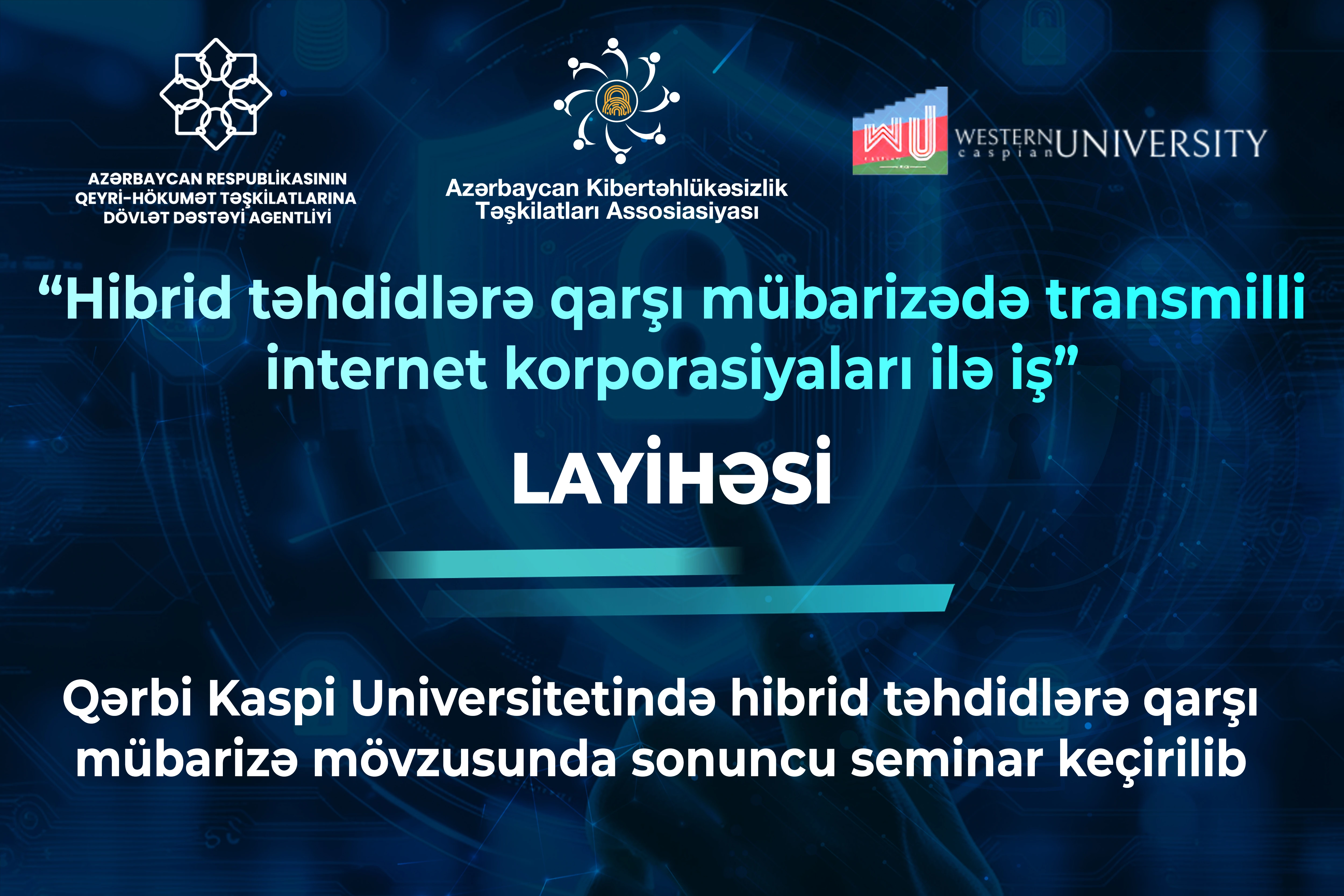 The final seminar on combating hybrid threats was held at the Western Caspian University.